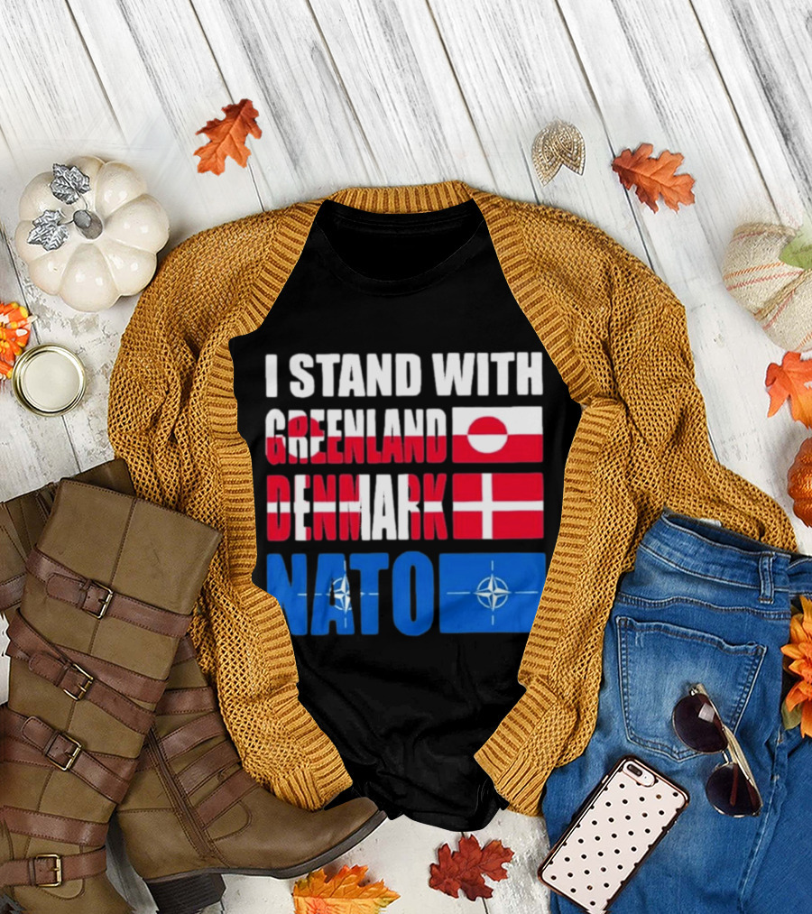 I Stand With Greenland Denmark NATO Flags Support T-Shirt