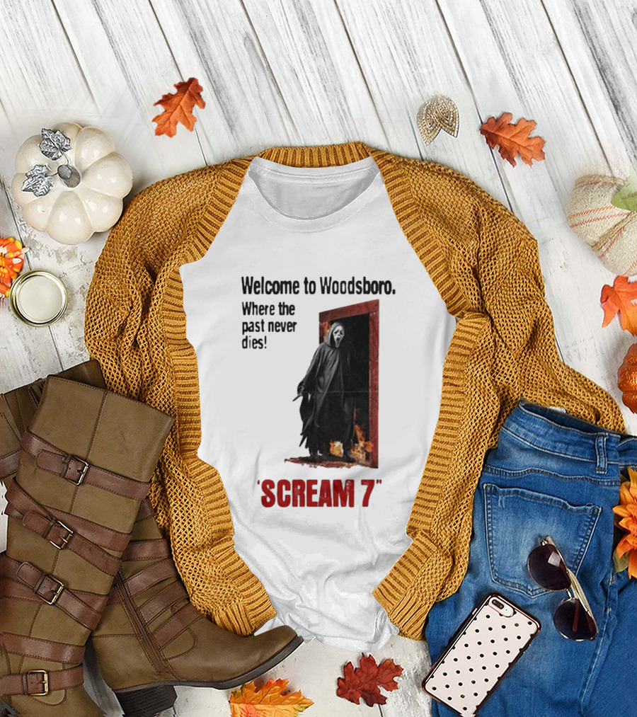 Welcome to Woodsboro Where the Past Never Dies Scream 7 T-Shirt