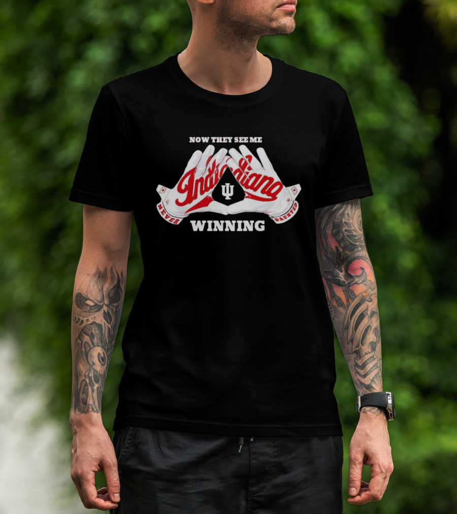Indiana Hoosiers Never Daunted Now They See Me Winning T-Shirt