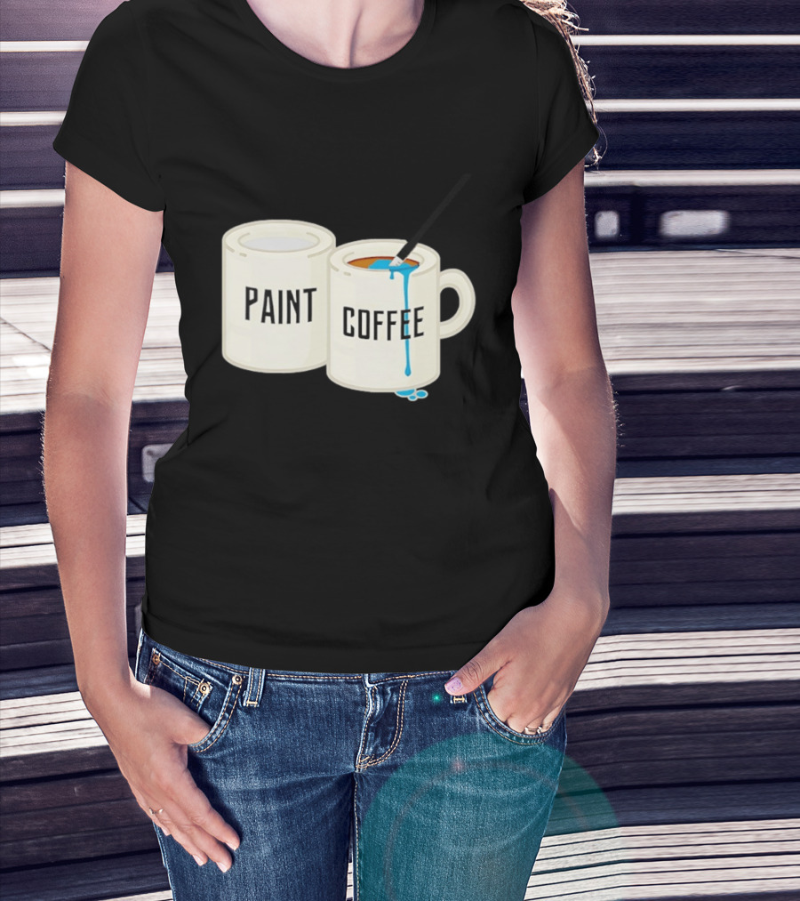 Paint Coffee Cups Funny T-Shirt
