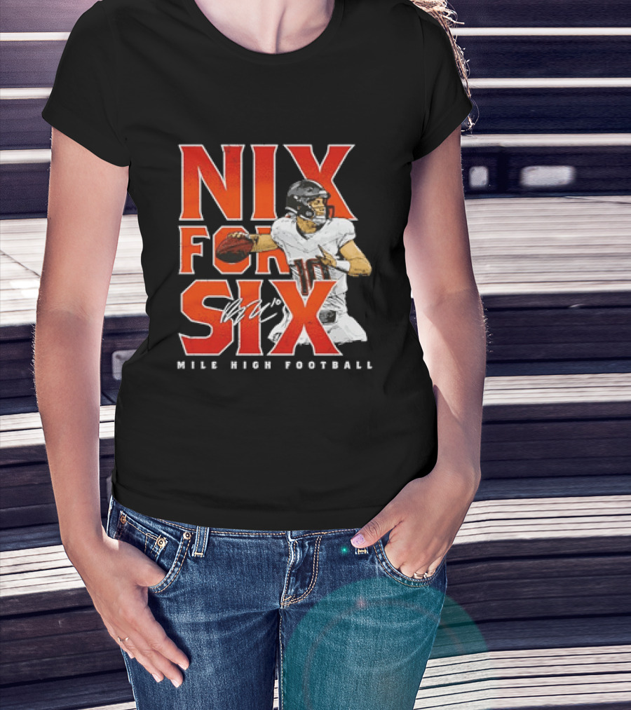 Nix For Six Mile High Football Quarterback Action Ready T-Shirt