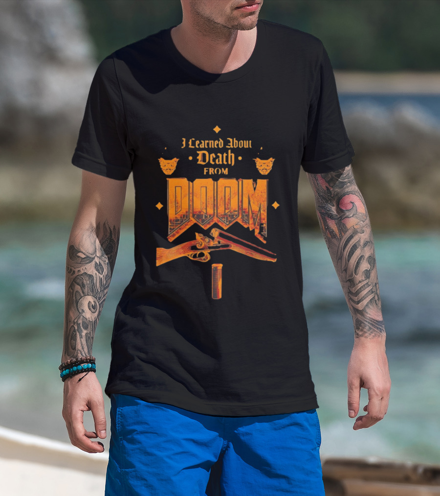 I Learned About Death From DOOM With Shotgun And Demon Faces T-Shirt