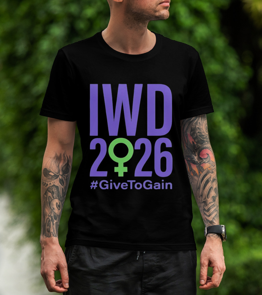 IWD 2026 #GiveToGain International Women's Day T-Shirt