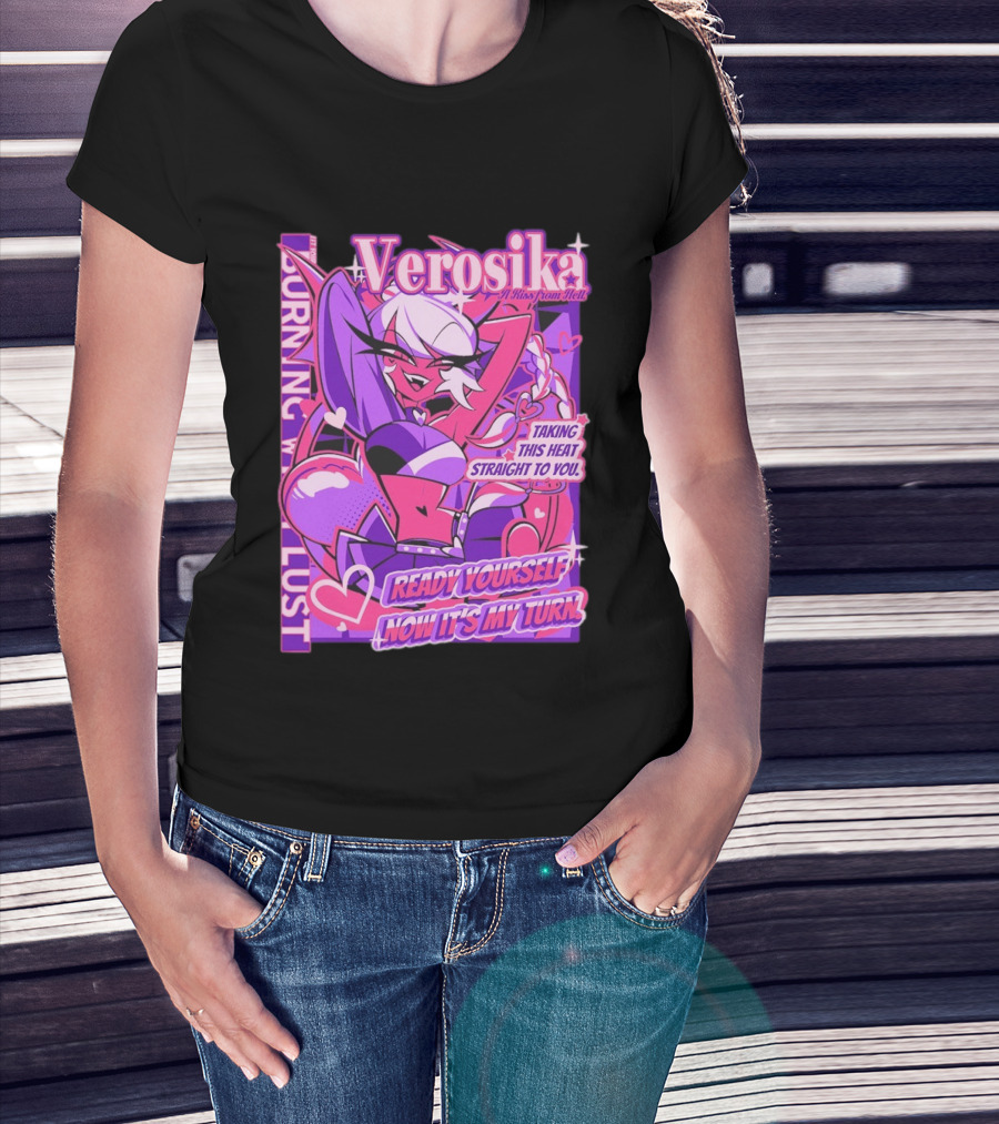 Verosika A Kiss From Hell Burning With Lust Taking This Heat Straight To You T-Shirt