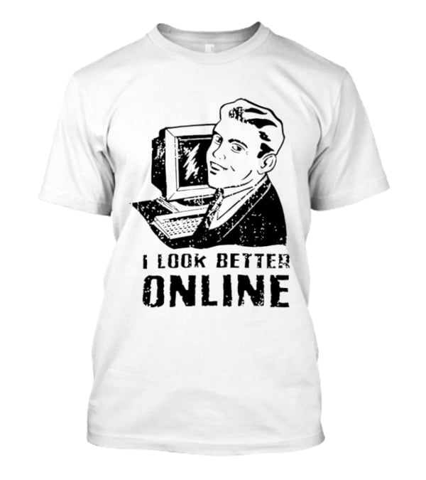 I Look Better Online Vintage Computer Man Retro Humor T-Shirt