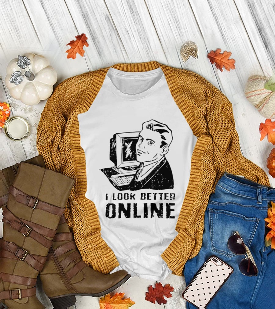 I Look Better Online Vintage Computer Man Retro Humor T-Shirt