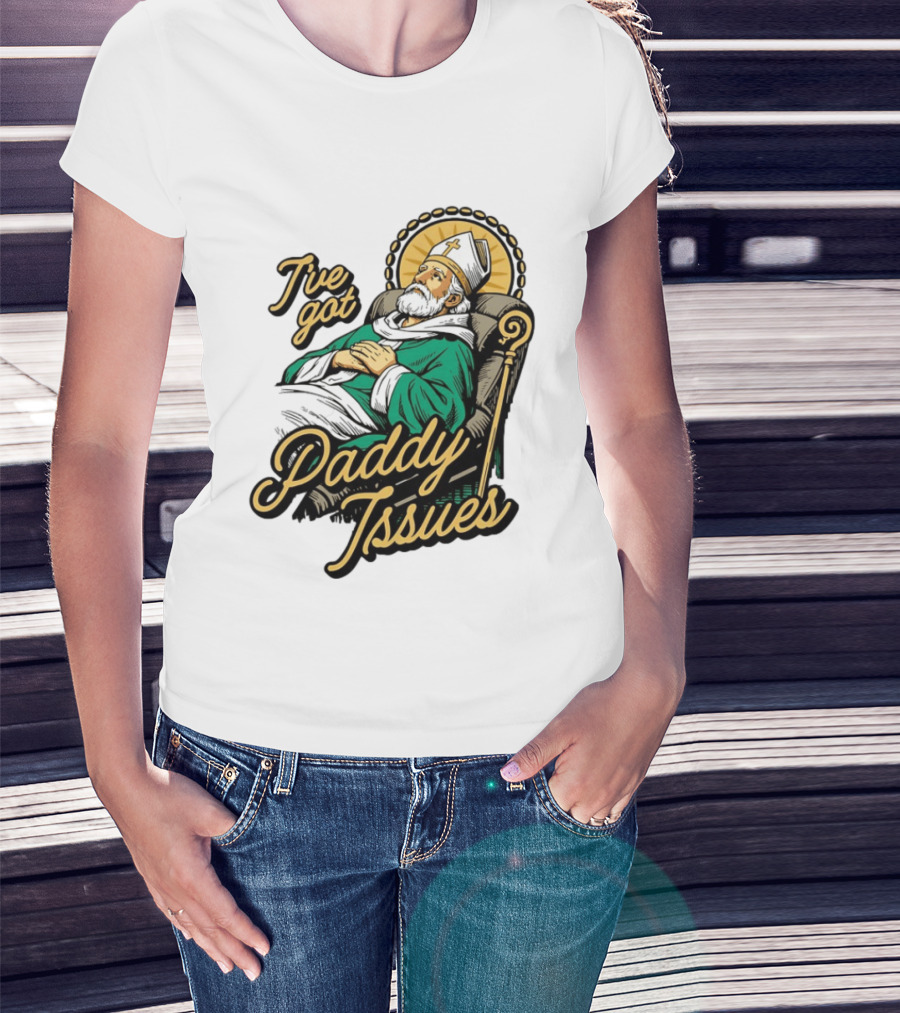 I've Got Paddy Issues Saint Patrick Themed Humor T-Shirt