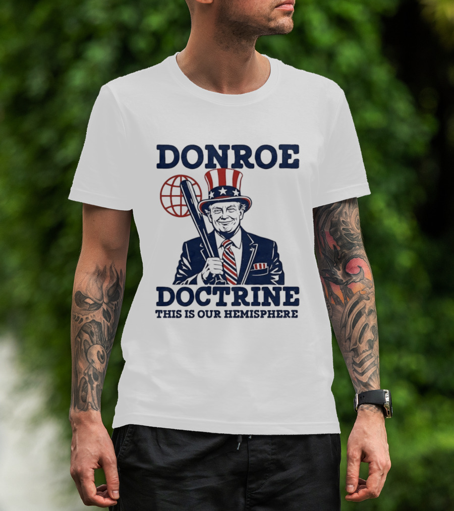Donroe Doctrine This Is Our Hemisphere T-Shirt