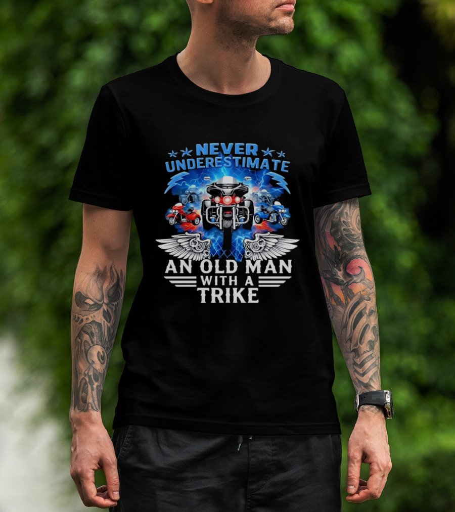 Never Underestimate An Old Man With A Trike Motorcycle Power Wings T-Shirt