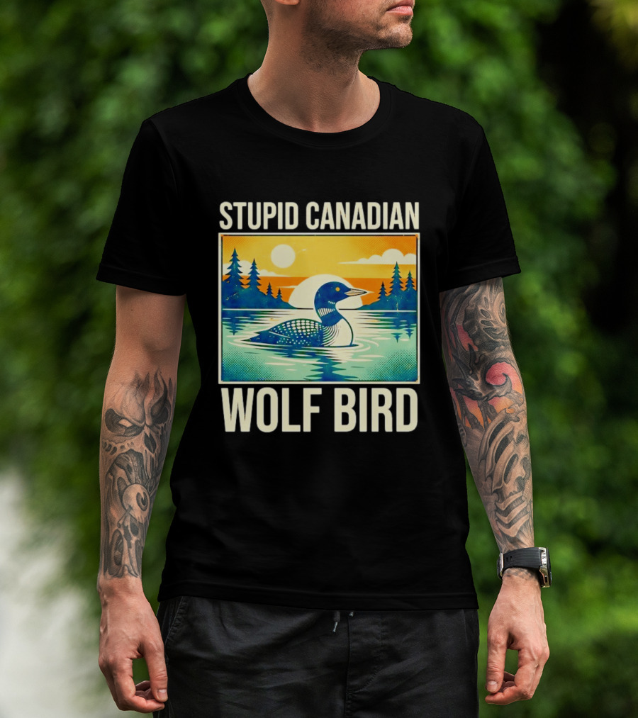 Sarcastic Stupid Canadian Wolf Bird Loon Lake Sunset T-Shirt