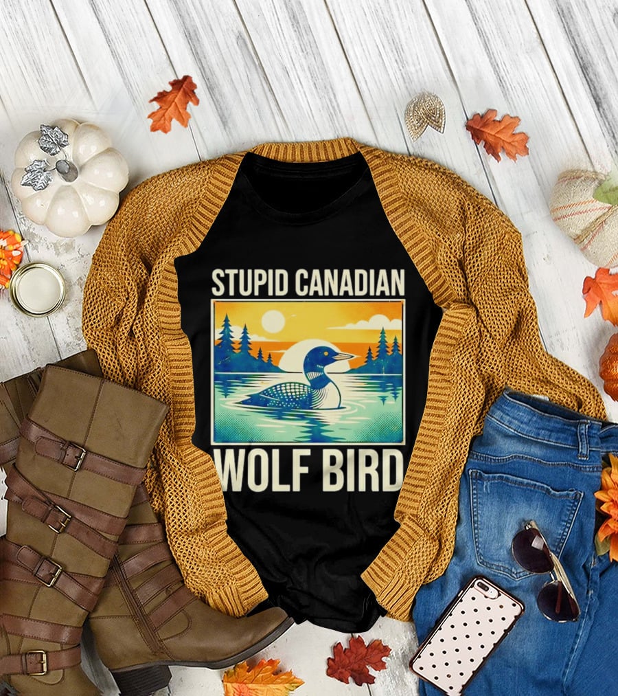 Sarcastic Stupid Canadian Wolf Bird Loon Lake Sunset T-Shirt