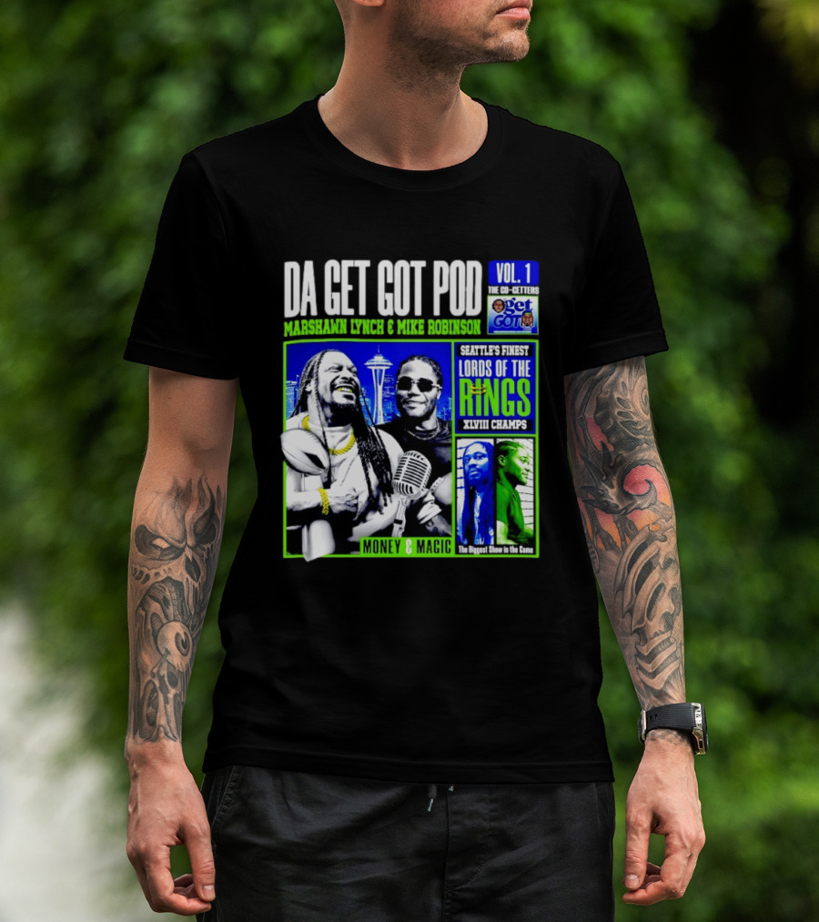 Da Get Got Pod Marshawn Lynch Mike Robinson Seattle's Finest Lords Of The Rings XLVIII Champs Money & Magic T-Shirt