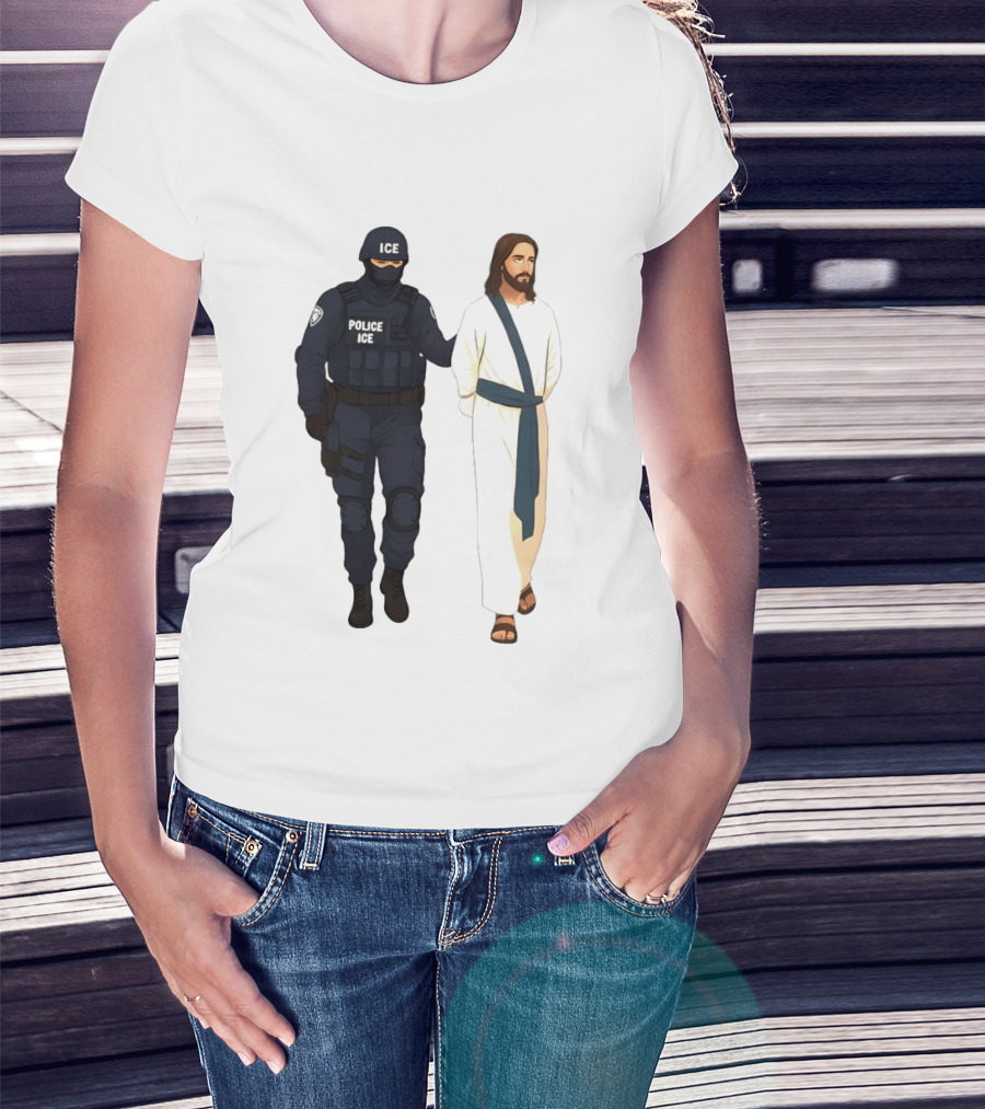 Jesus Arrest ICE Police Abolish ICE Political Protest T-Shirt