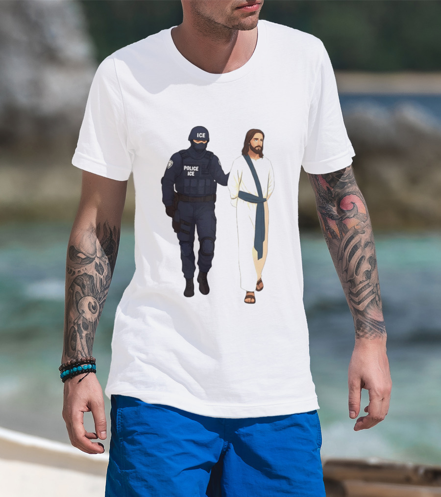 Jesus Arrest ICE Police Abolish ICE Political Protest T-Shirt