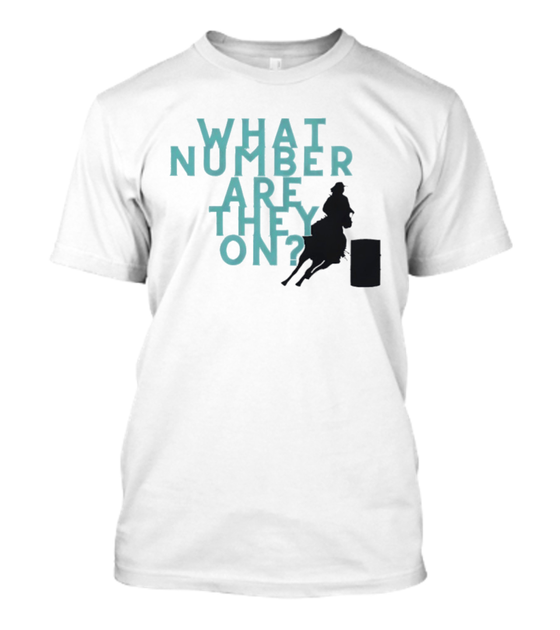 What Number Are They On Barrel Racing T-Shirt