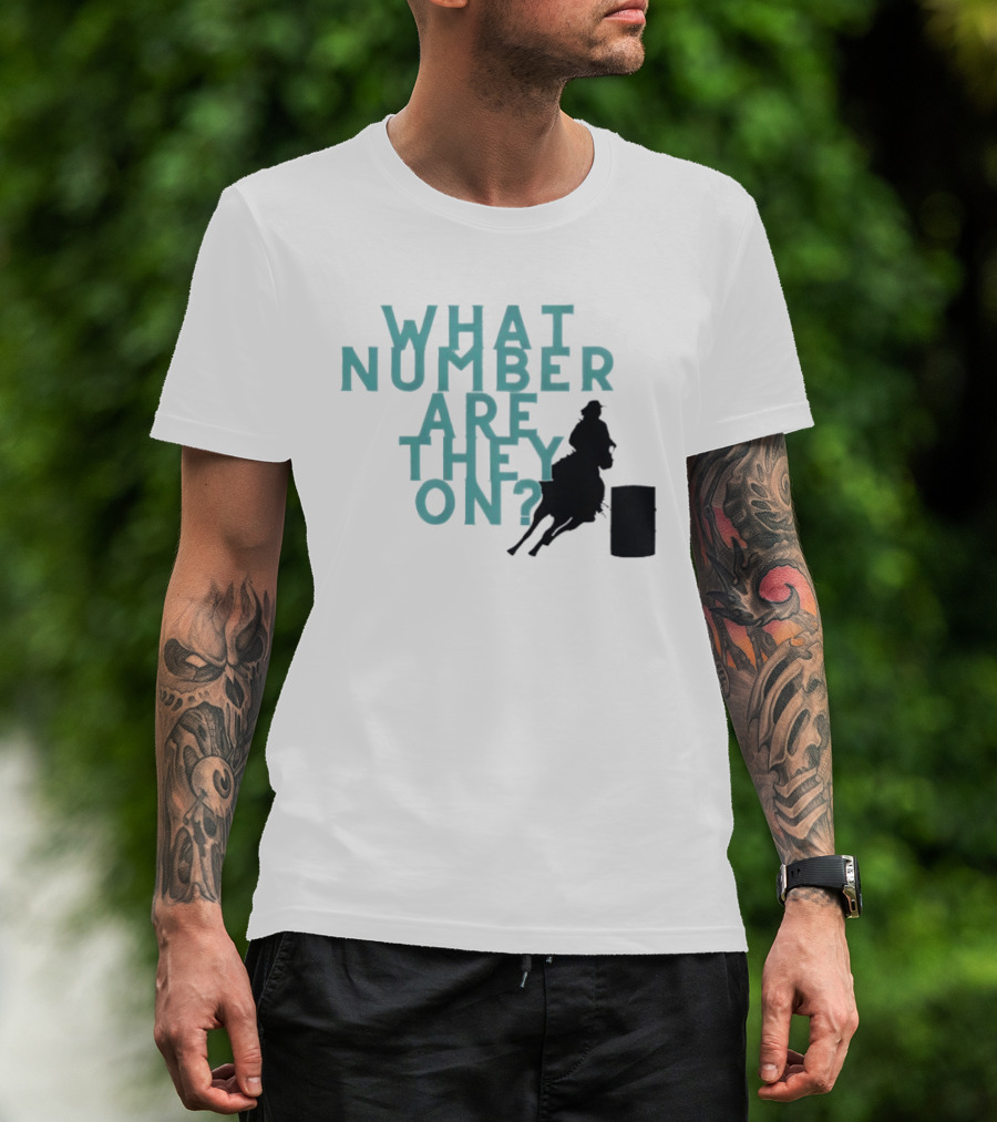 What Number Are They On Barrel Racing T-Shirt