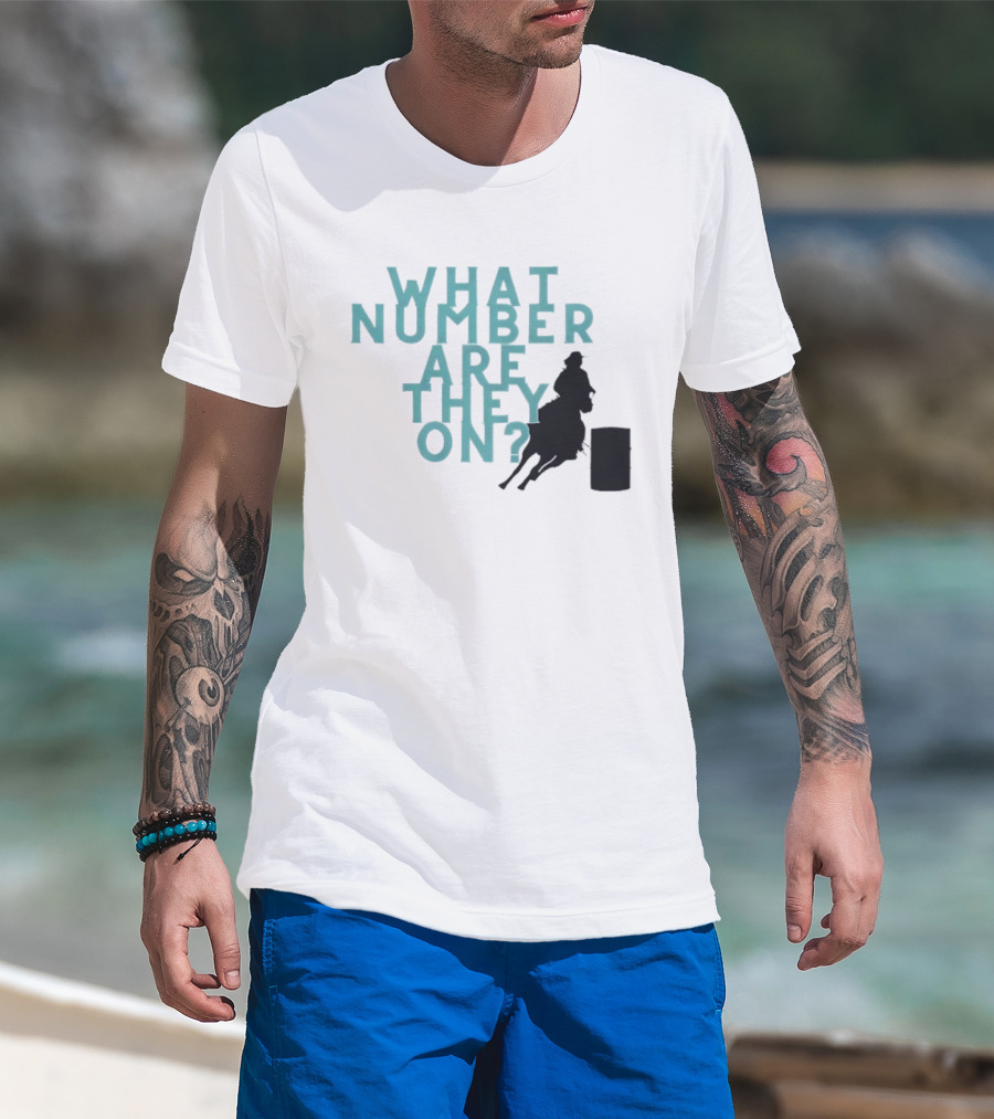 What Number Are They On Barrel Racing T-Shirt