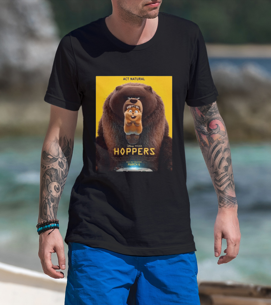 Disney Pixar Hoppers Act Natural Only In Theaters March 6 2026 T-Shirt