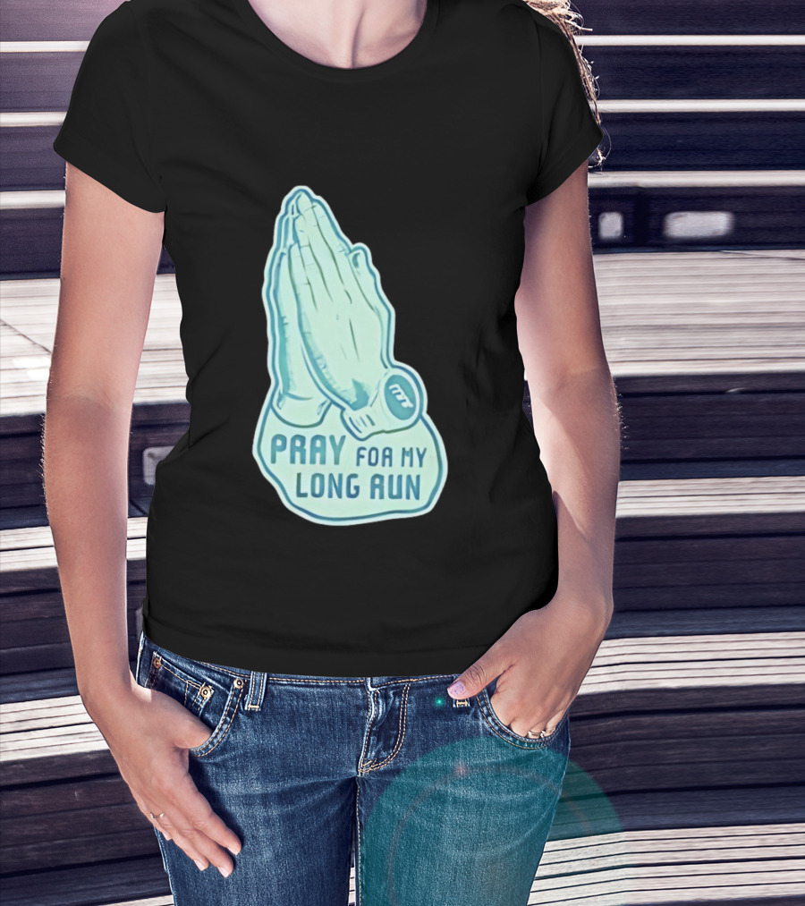 Pray For My Long Run Hands T-Shirt
