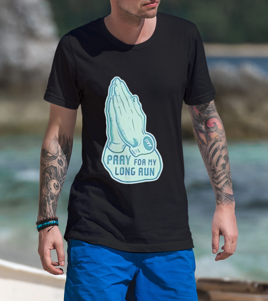 Pray For My Long Run Hands T-Shirt