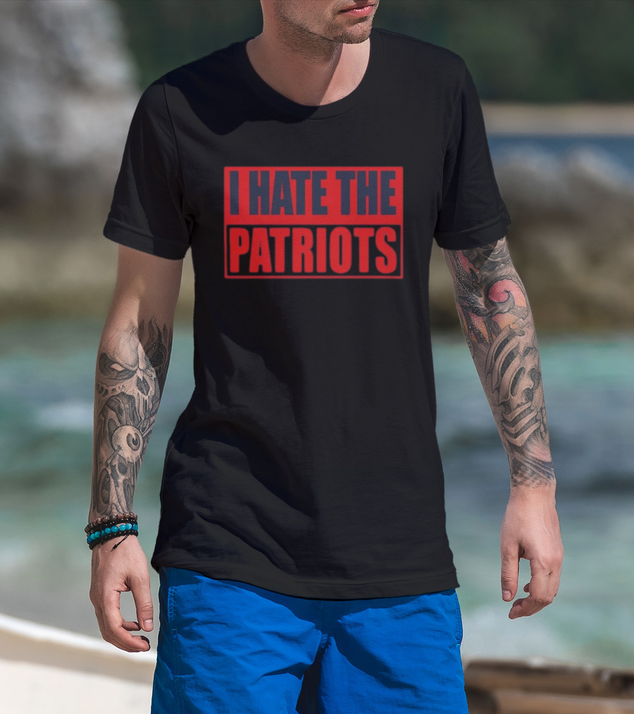 I Hate The Patriots Text Bold Red And Black T-Shirt
