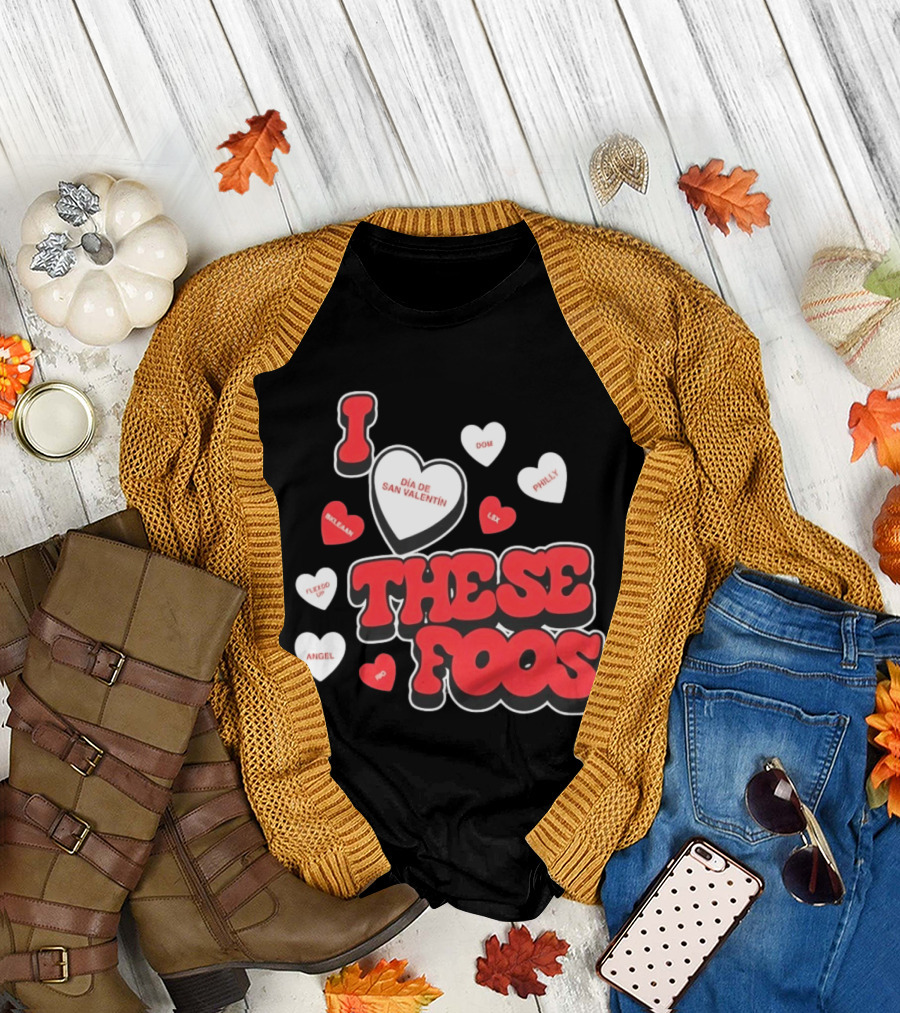 I Love These Foos Día de San Valentín Angel Philly Sneaky Dom Lex Fuego T-Shirt