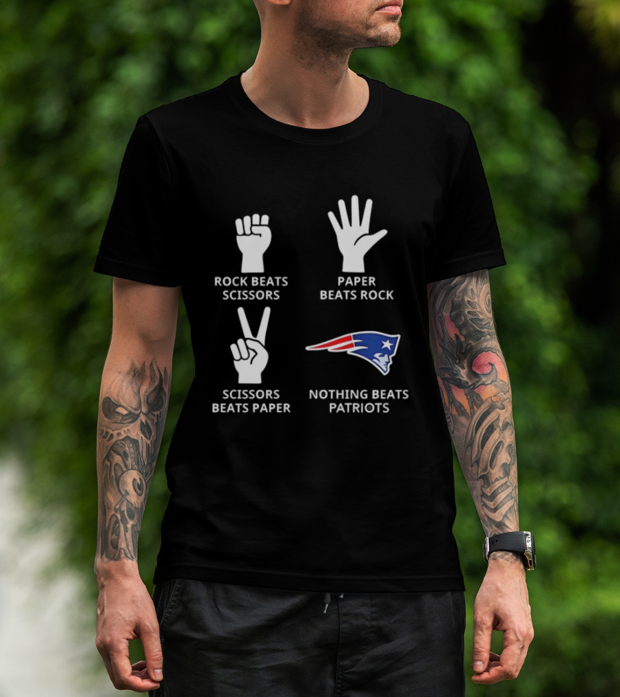 Rock Beats Scissors Paper Beats Rock Nothing Beats Patriots T-Shirt
