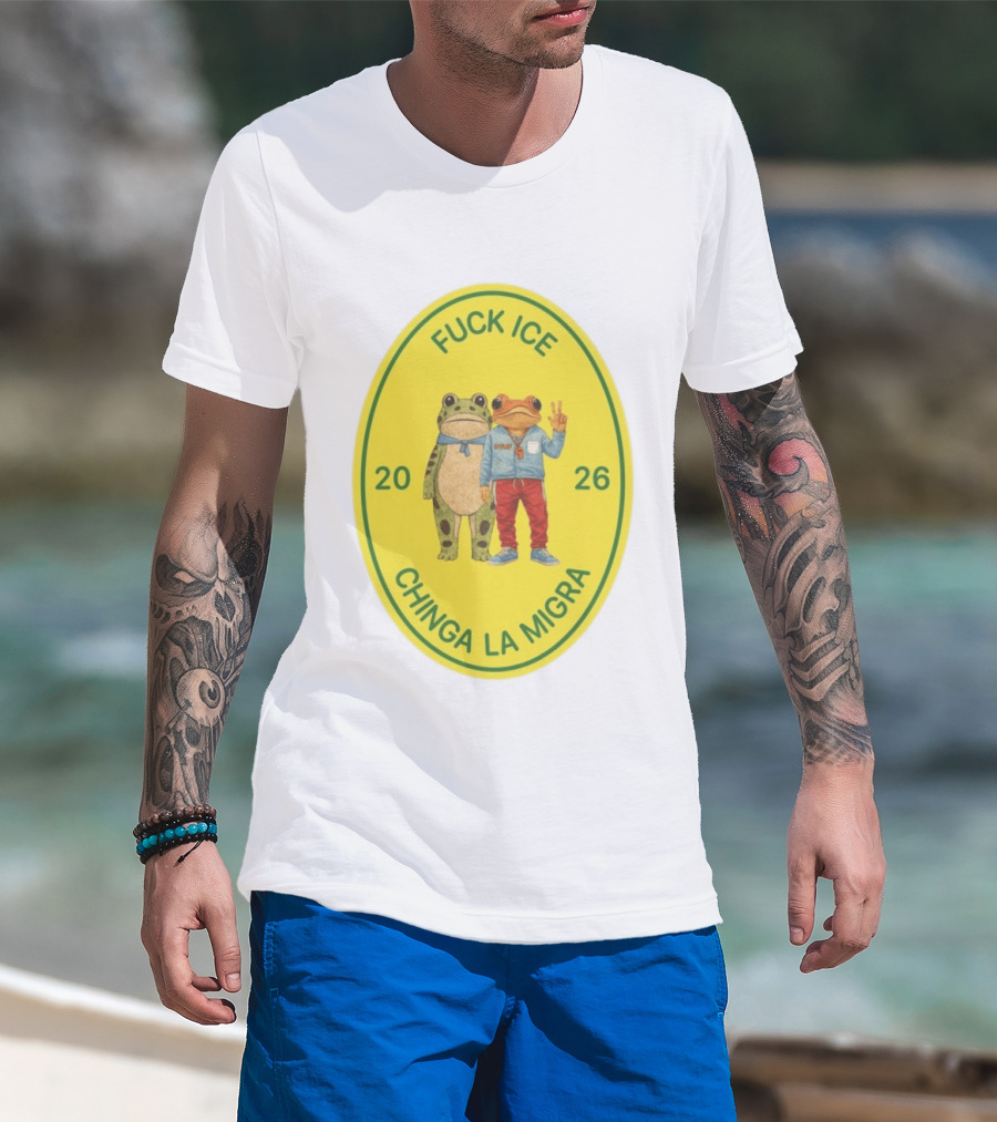 Fuck Ice Chinga La Migra Sapo Concho Frog 2026 T-Shirt