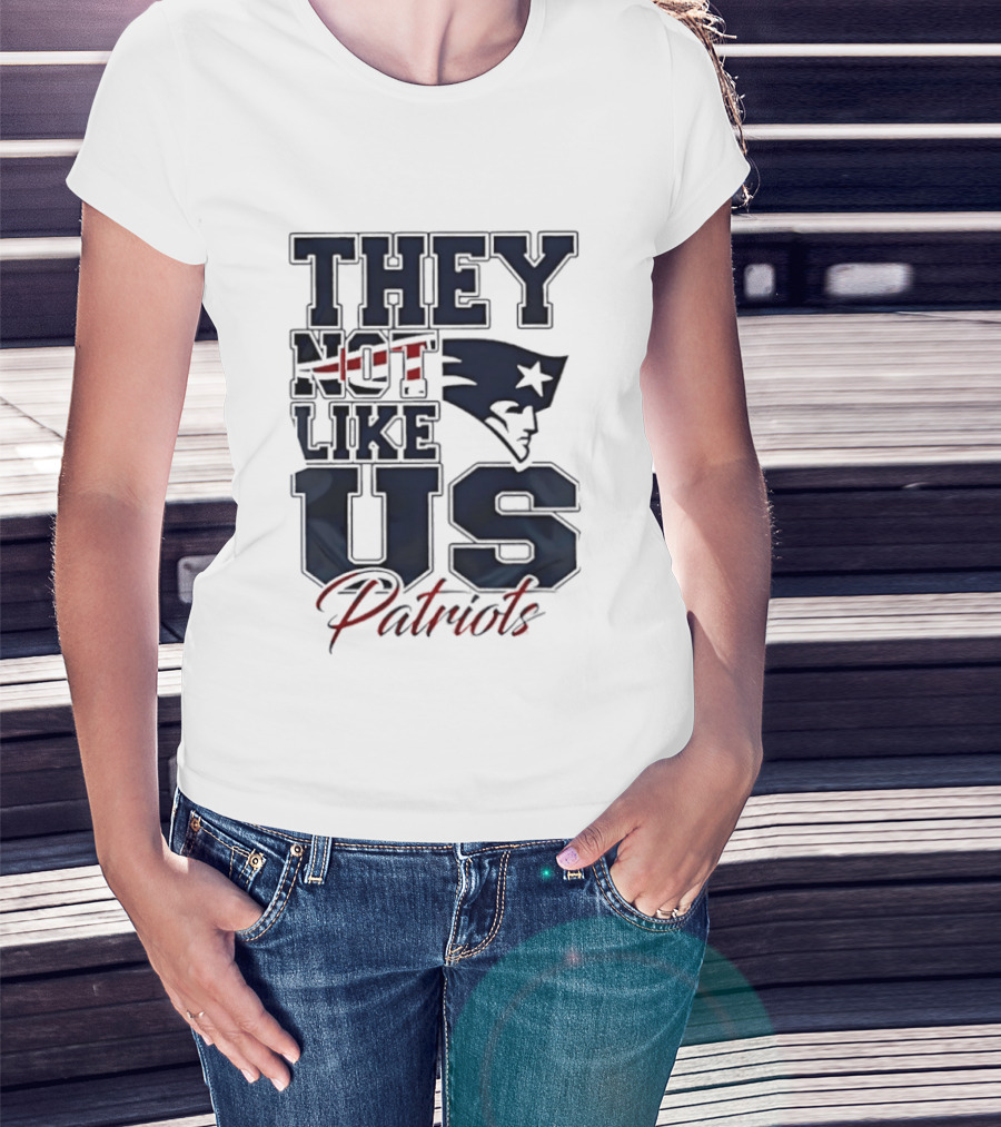 They Not Like Us Patriots T-Shirt