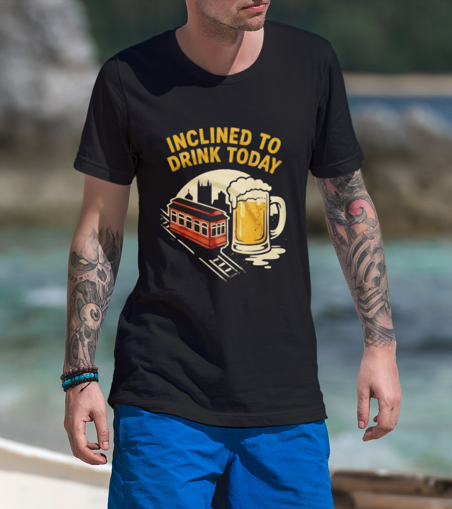 Pittsburgh Steelers Inclined To Drink Today Football Theme 2026 T-Shirt