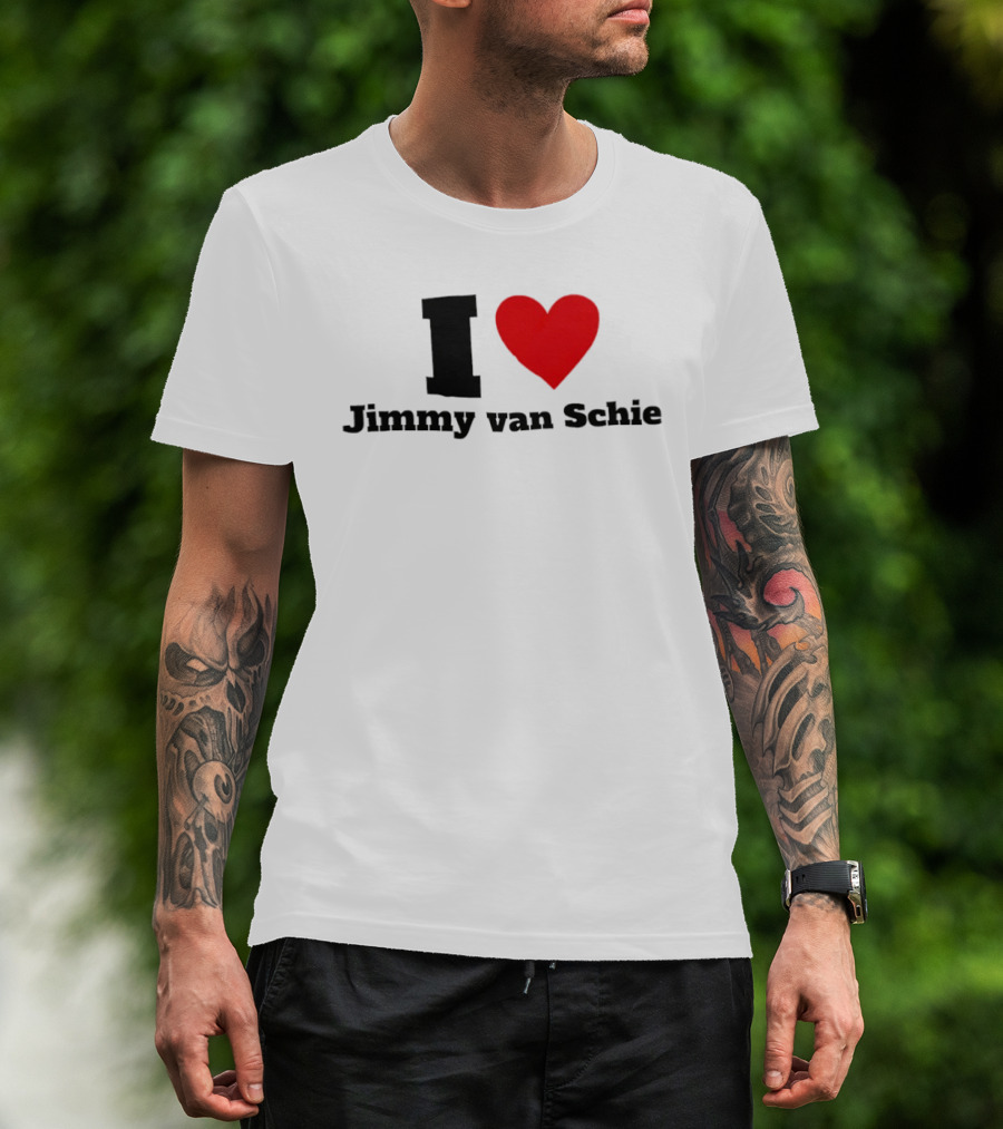 I Love Jimmy Van Schie T-Shirt