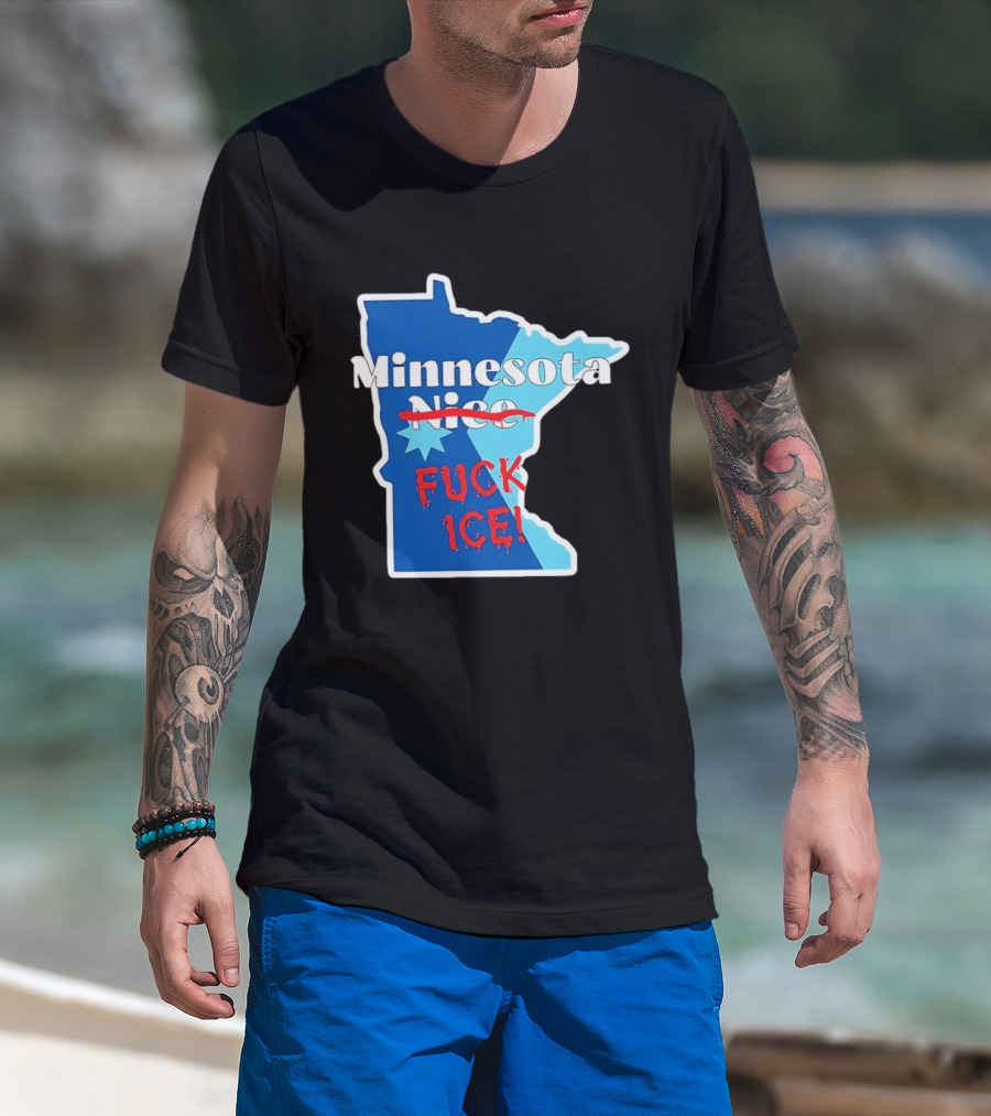 Minnesota Nice Fuck ICE Anti Trump T-Shirt