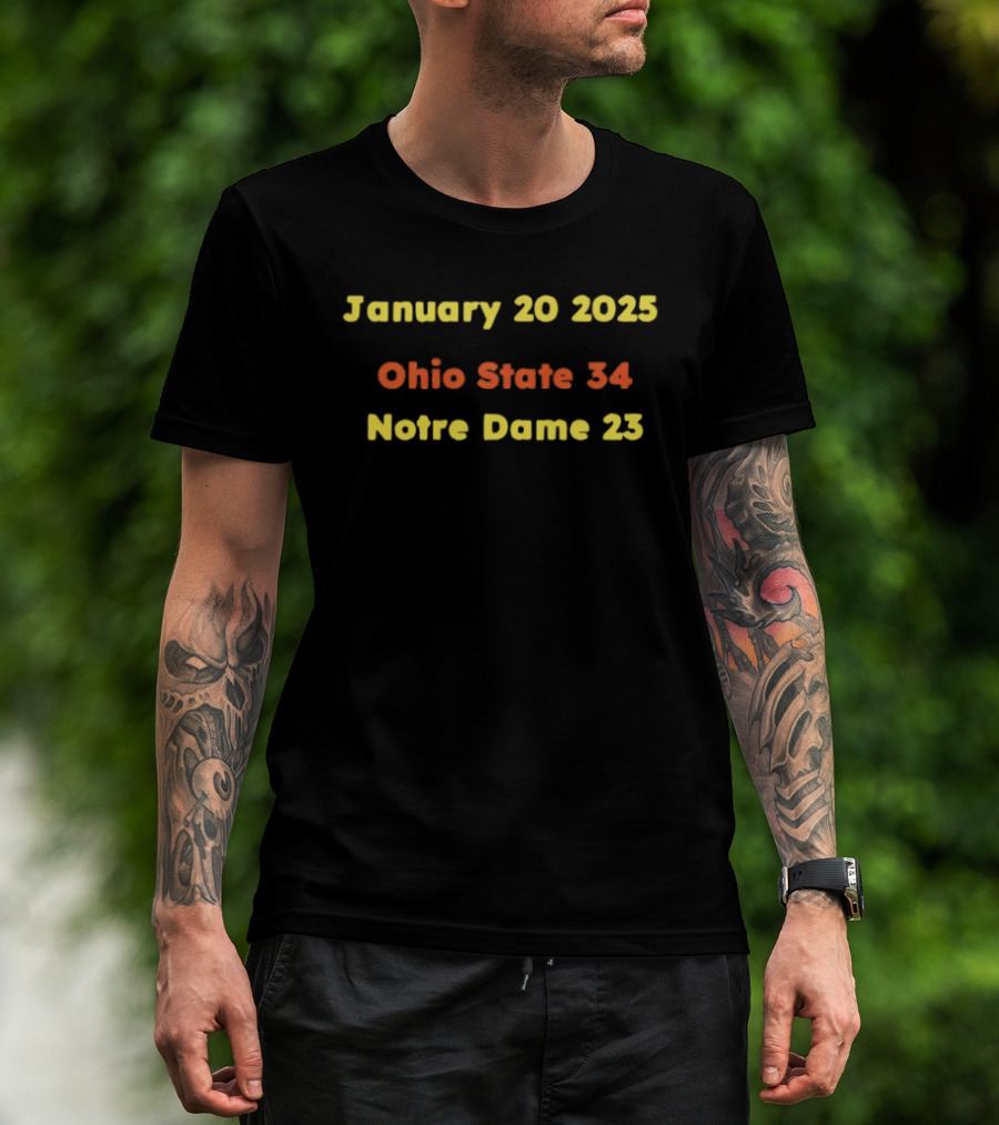Ohio State 34 Notre Dame 23 January 20 2025 T-Shirt