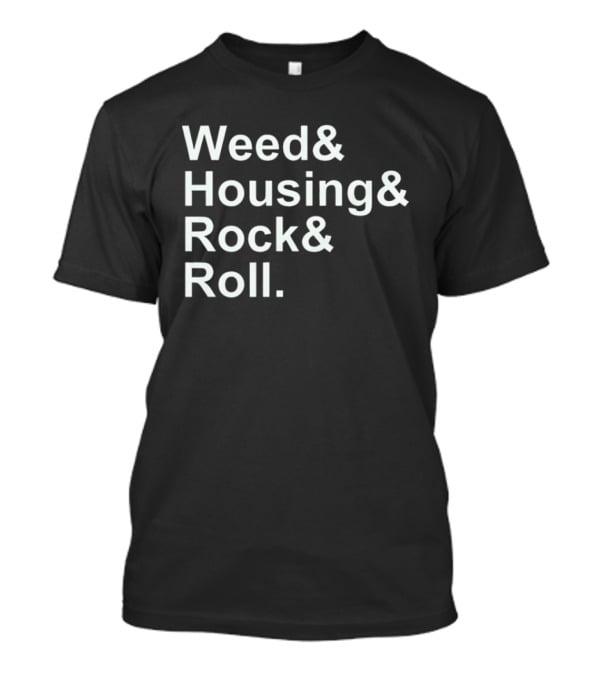Weed Housing Rock Roll Ampersand T-Shirt