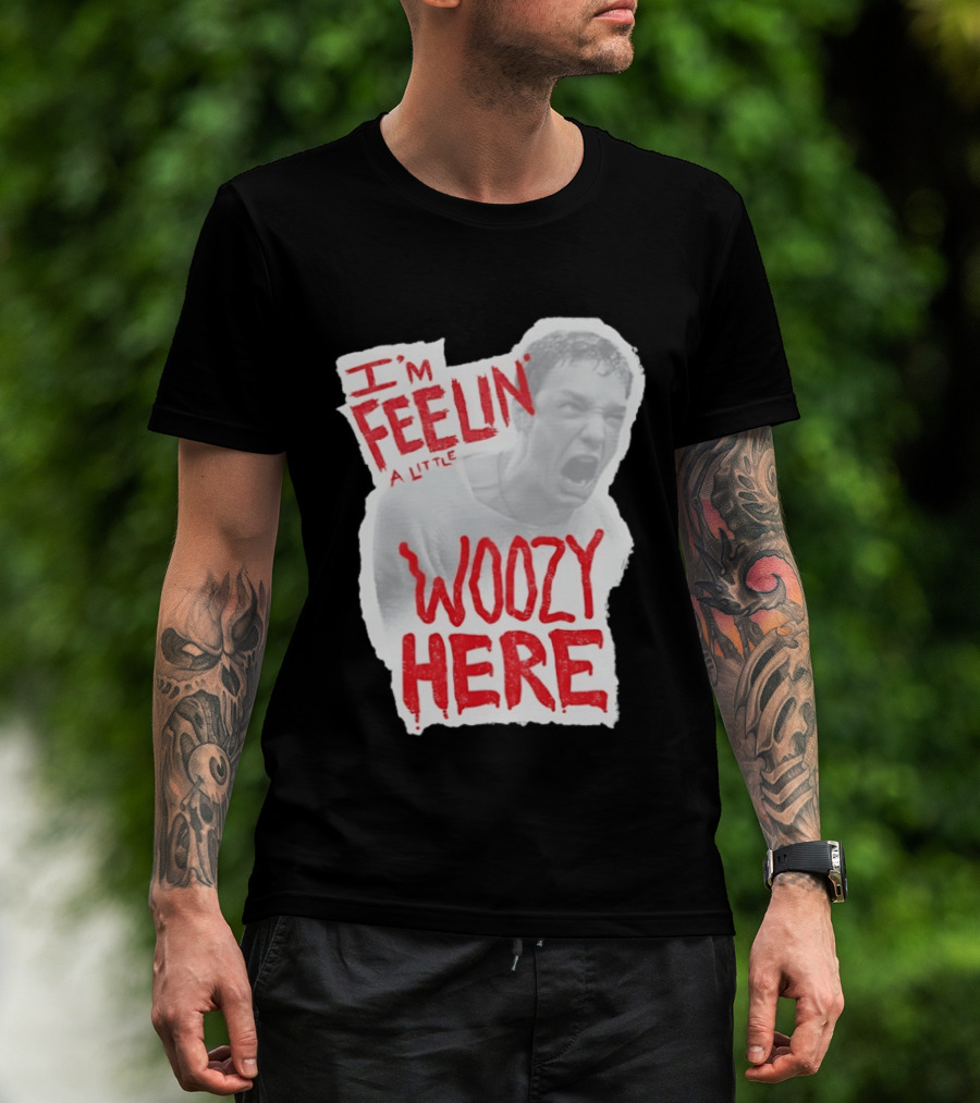 Stu Macher I'm Feelin' A Little Woozy Here T-Shirt