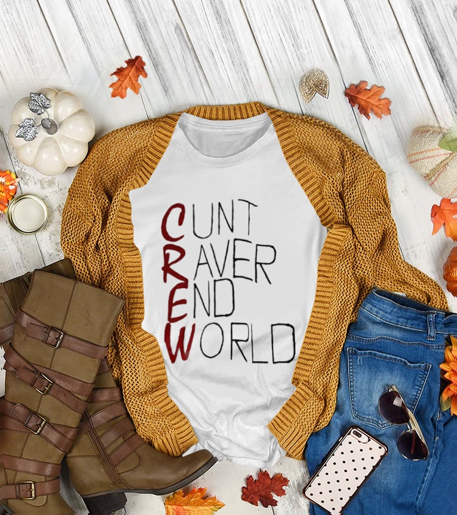 Crew Cunt Raver End World T-Shirt