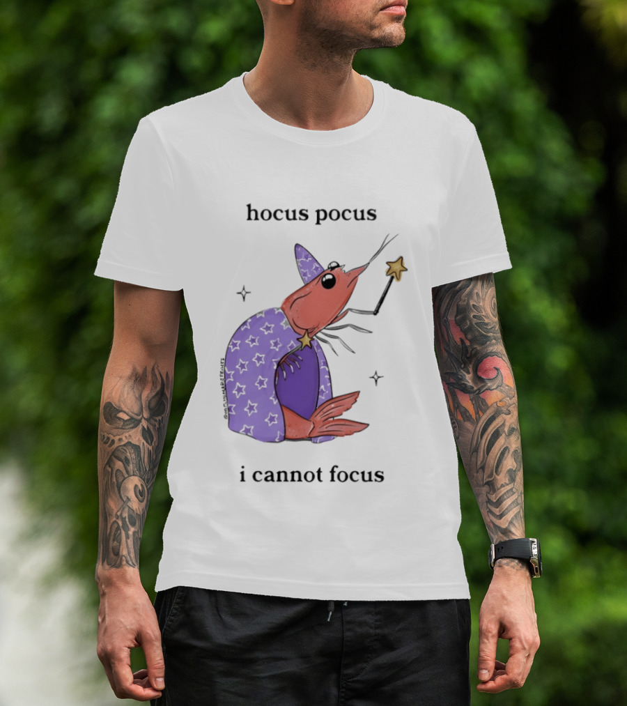 Hocus Pocus I Cannot Focus Shrimp Witch With Star Wand Magic T-Shirt