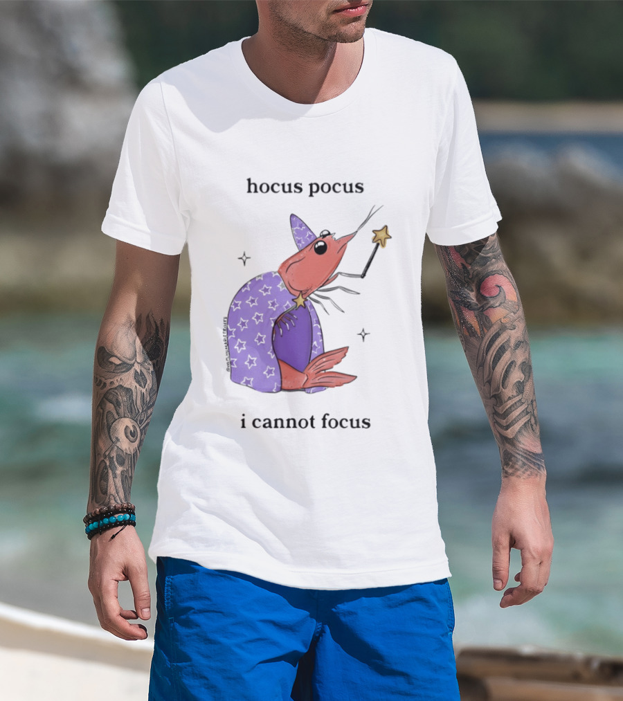 Hocus Pocus I Cannot Focus Shrimp Witch With Star Wand Magic T-Shirt