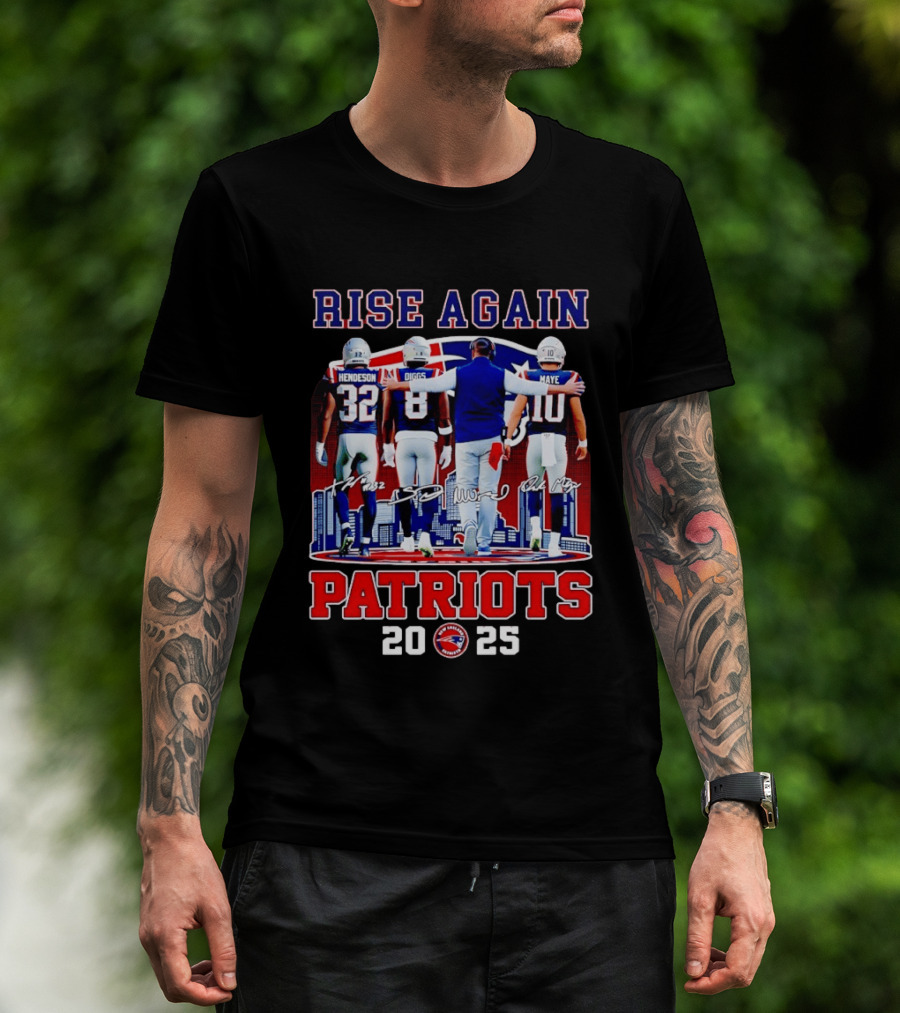 Rise Again Patriots 2025 Henderson Diggs Maye Signatures T-Shirt