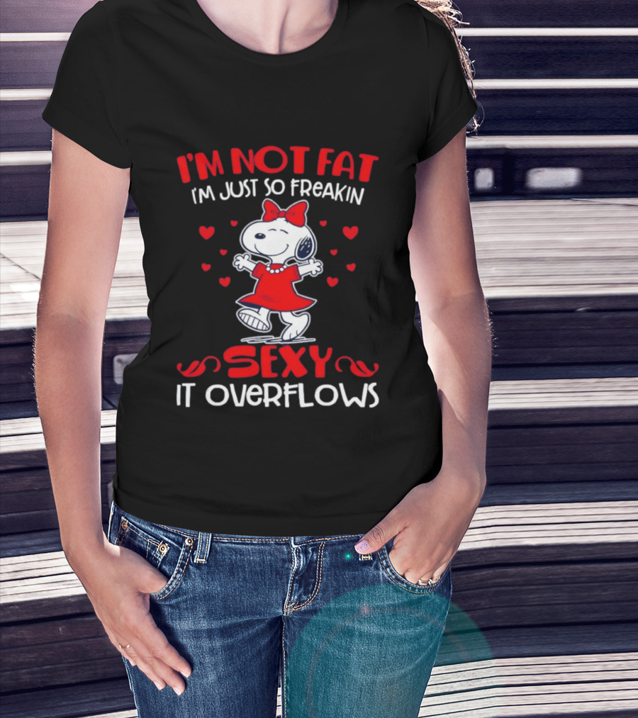 I'm Not Fat I'm Just So Freakin Sexy It Overflows Snoopy Red Dress Hearts T-Shirt