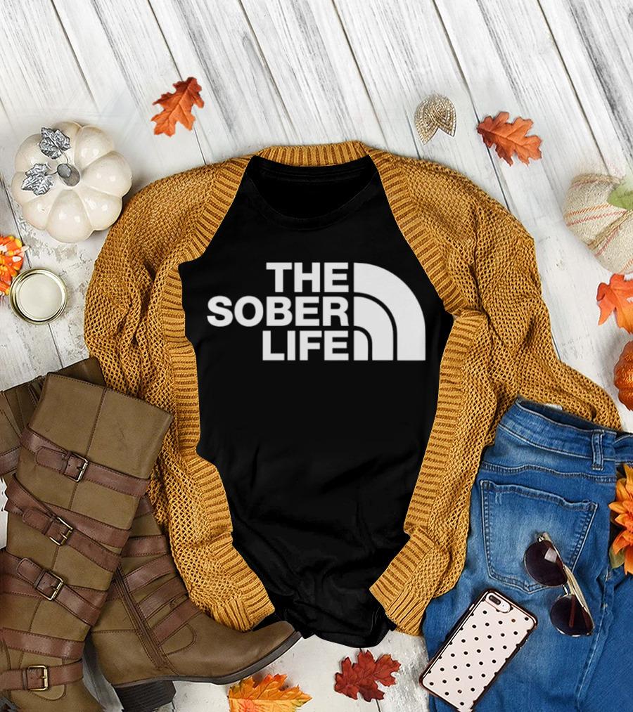 The Sober Life Parody The North Face T-Shirt