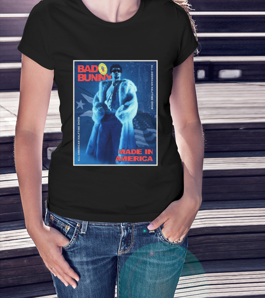 Bad Bunny Made In America All American Halftime Show T-Shirt