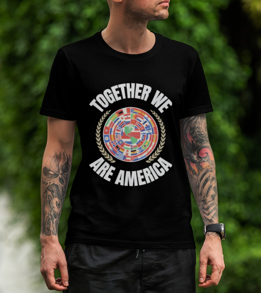 Together We Are America 2026 Global Flags Unity T-Shirt