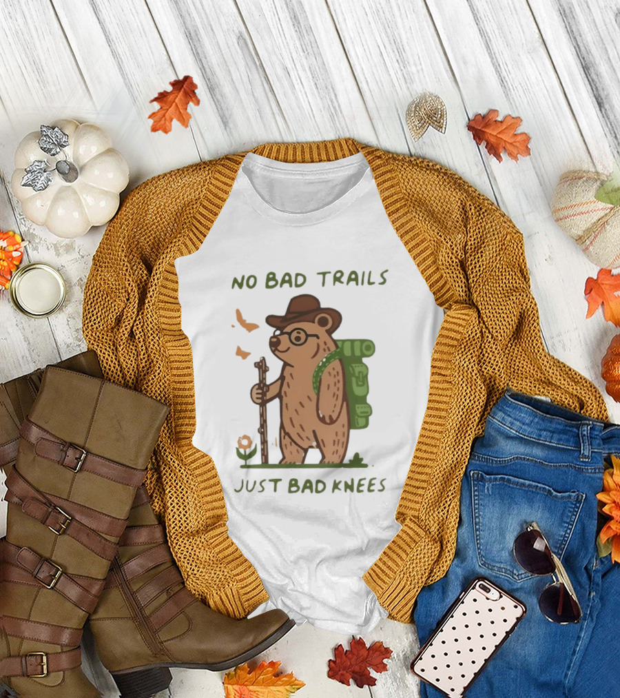 Bear Hiking Adventure No Bad Trails Just Bad Knees T-Shirt
