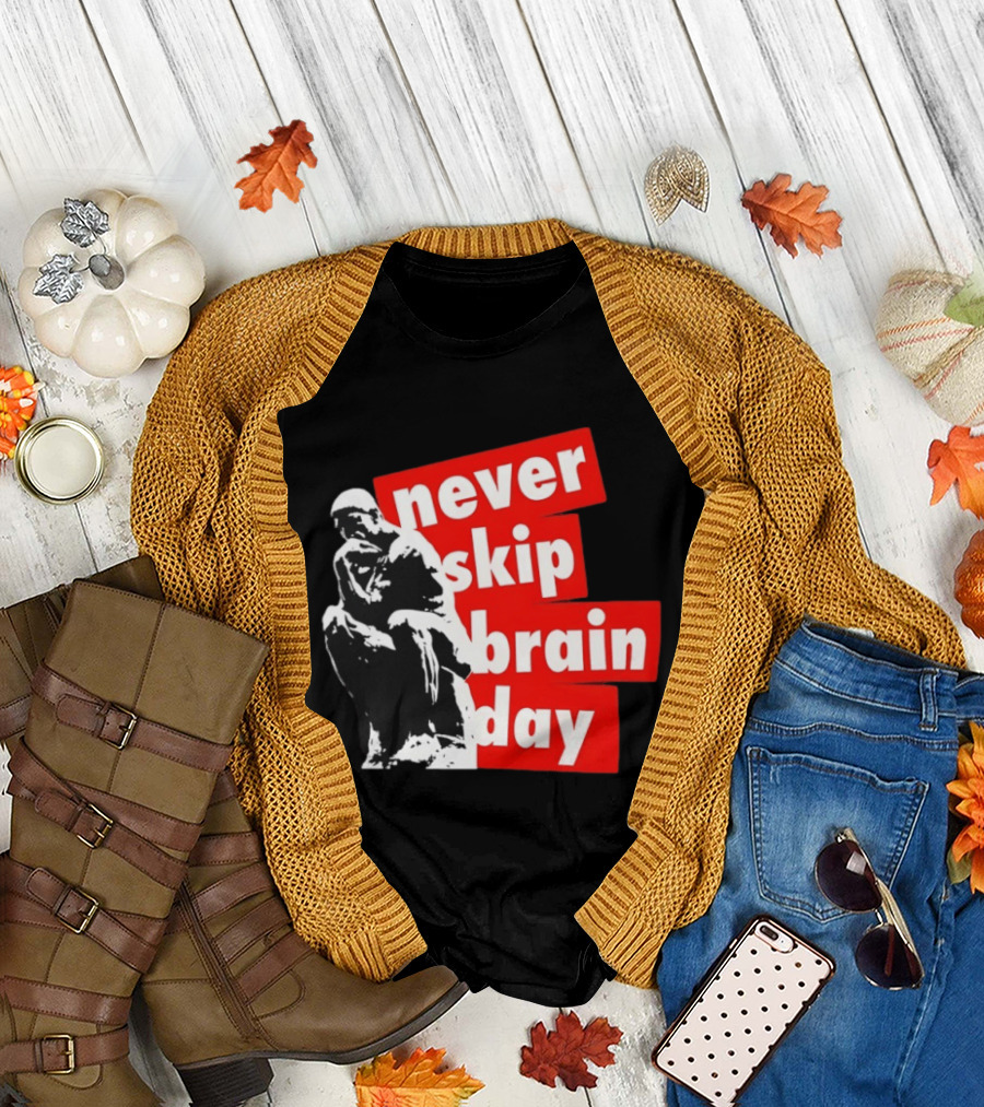 Never Skip Brain Day Thinking Statue Illustration Withed T-Shirt