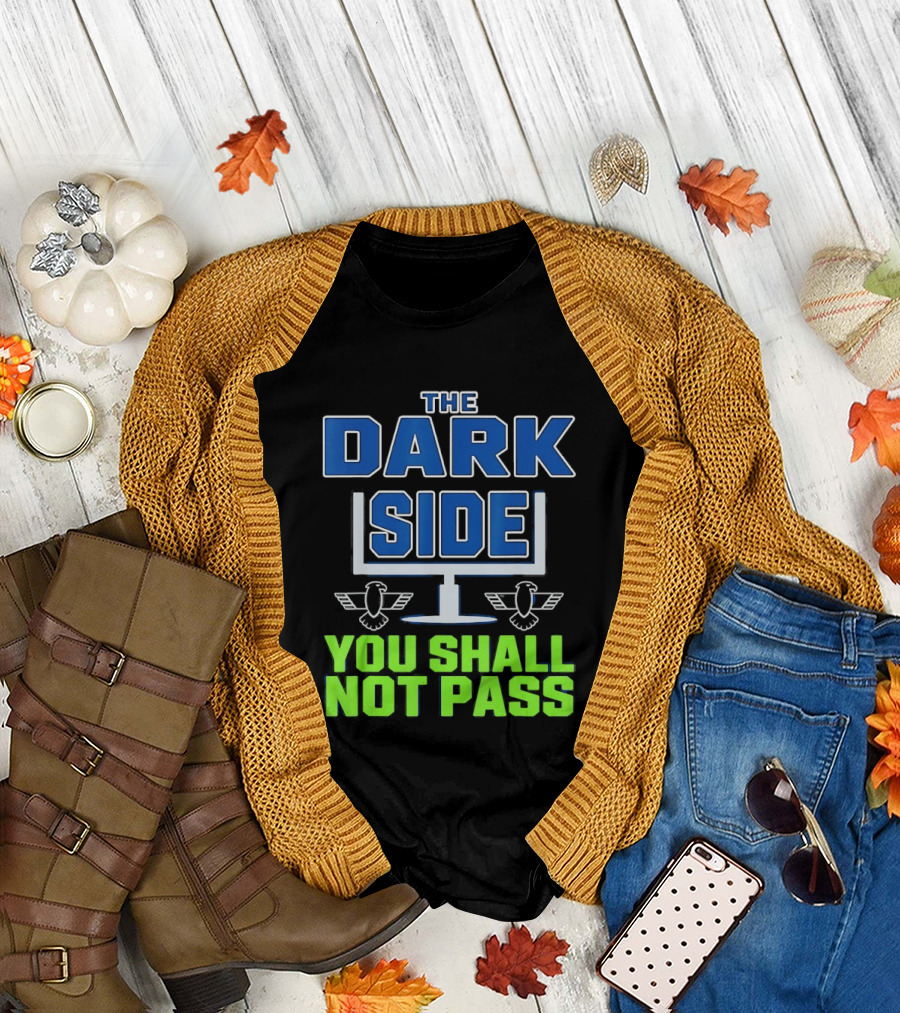 Seattle Seahawks The Dark Side You Shall Not Pass T-Shirt