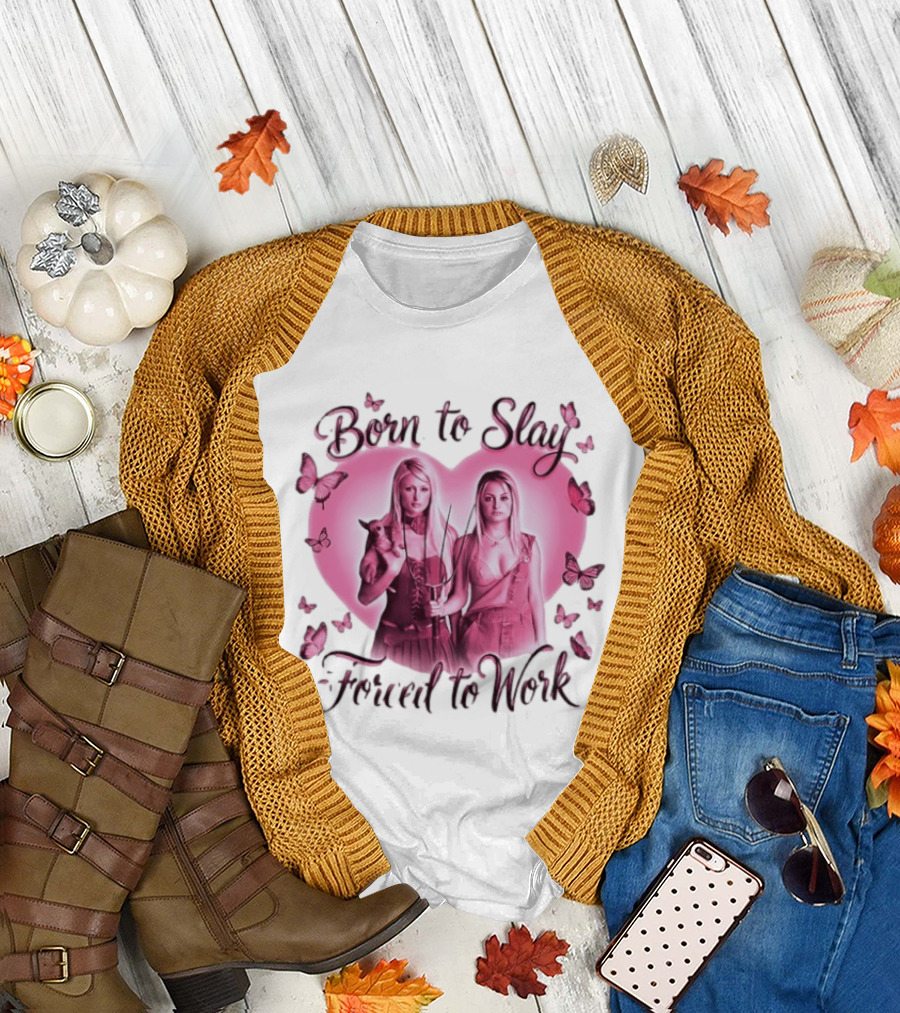 Paris Hilton Và Nicole Richi Born To Slay Forced To Work Heart Shape Butterfly Aesthetic T-Shirt