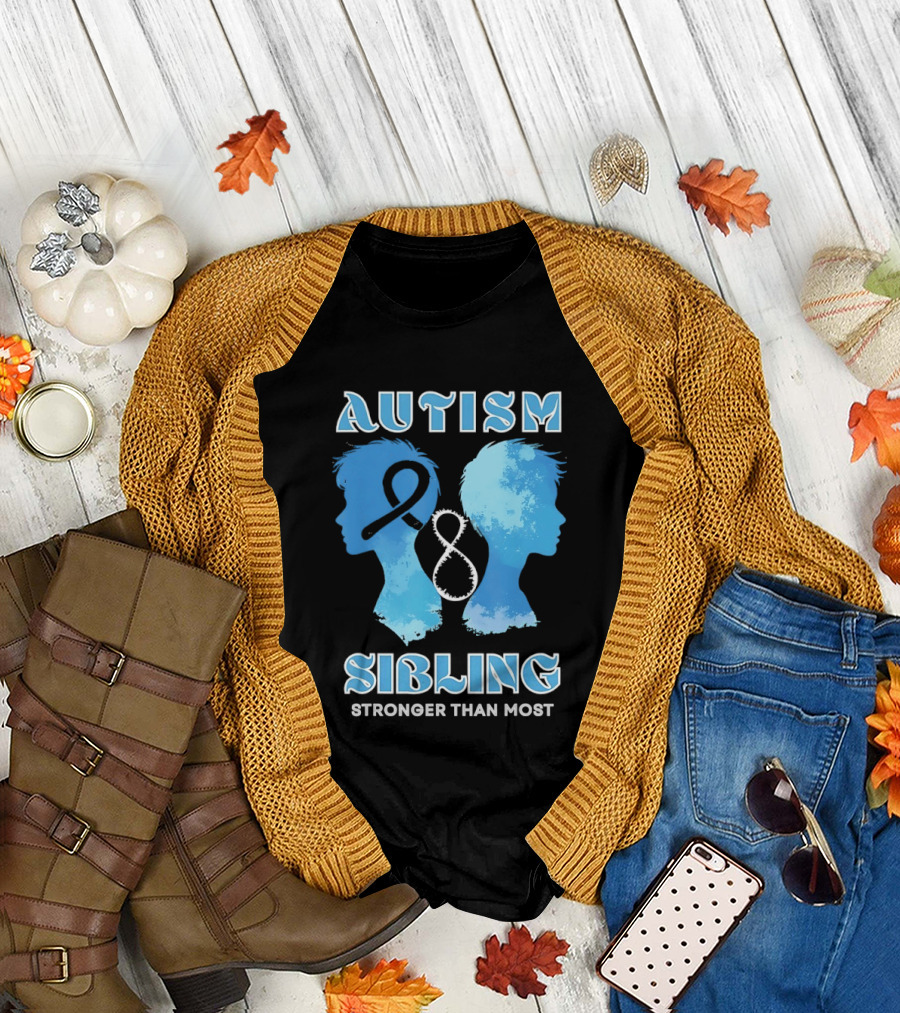Autism Sibling Stronger Than Most Support Awareness T-Shirt
