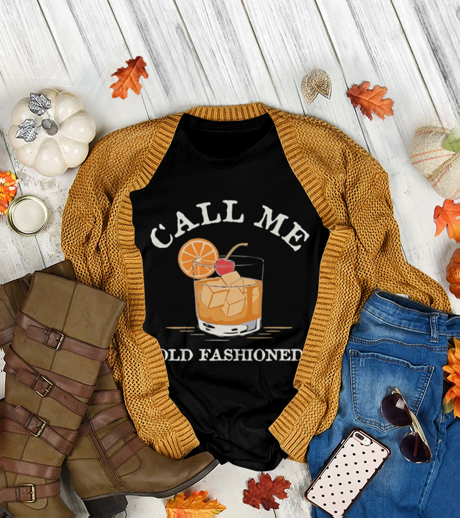 Call Me Old Fashioned Cocktail Drink Ice Orange Slice Cherry T-Shirt
