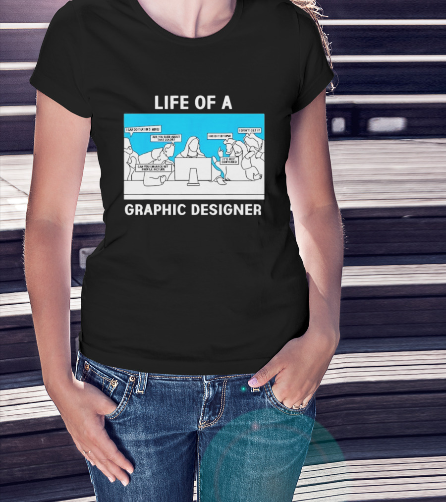 Life Of A Designer Creative Professional T-Shirt